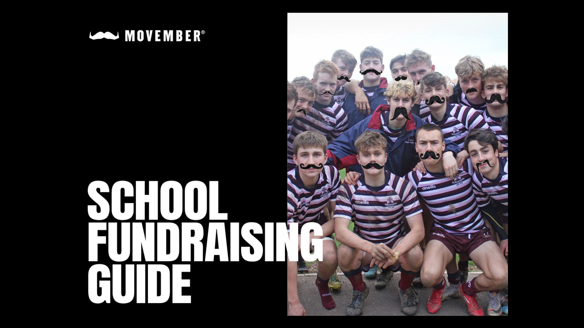 Photo of a school rugby team posing to camera, wearing comically oversized fake moustaches. The words "SCHOOLS FUNDRAISING GUIDE" are superimposed.